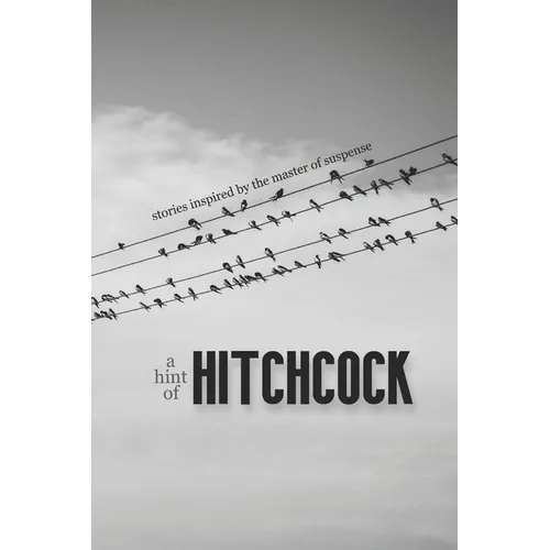 A Hint of Hitchcock: Stories Inspired by the Master of Suspense - Paperback