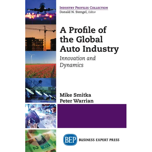 A Profile of the Global Auto Industry: Innovation and Dynamics - Paperback