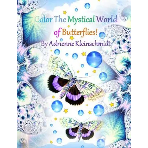 Color The Mystical World of Butterflies! - Paperback