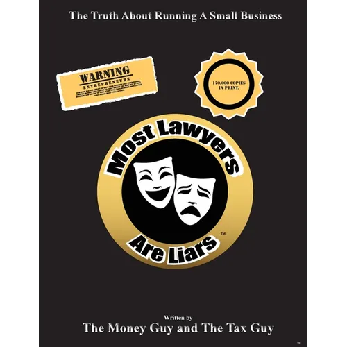 Most Lawyers Are Liars - The Truth About Running A Small Business - Paperback