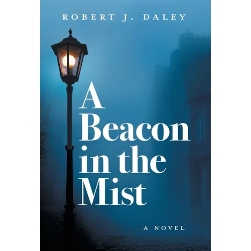 A Beacon in the Mist - Hardcover