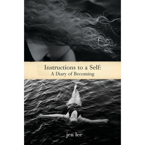 Instructions to a Self: A Diary of Becoming - Paperback