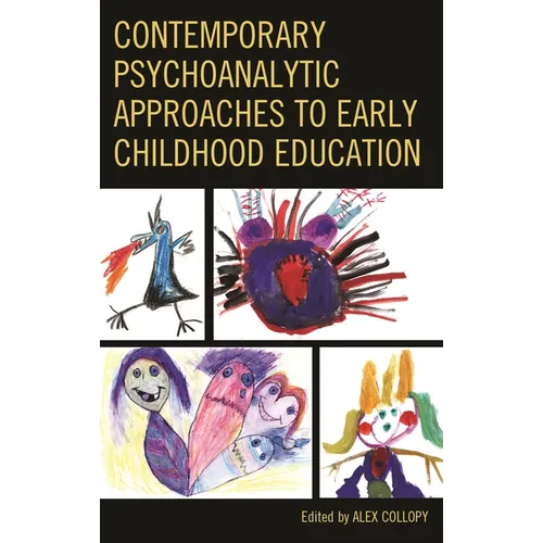 Contemporary Psychoanalytic Approaches to Early Childhood Education