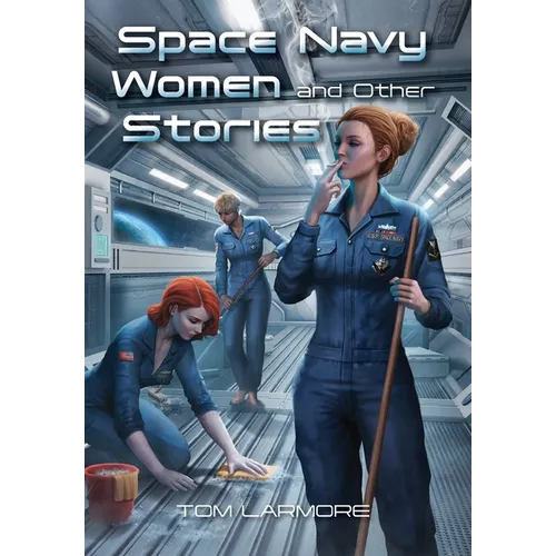 Space Navy Women and Other Stories - Hardcover