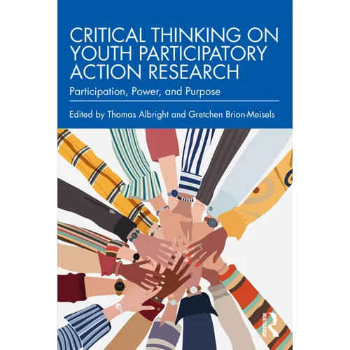 Critical Thinking on Youth Participatory Action Research: Participation, Power, and Purpose - Paperback