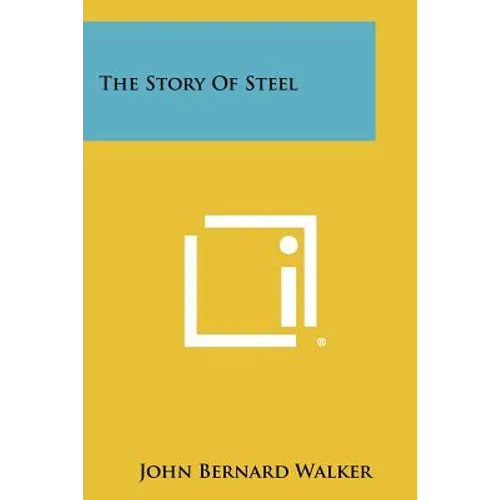 The Story of Steel - Paperback