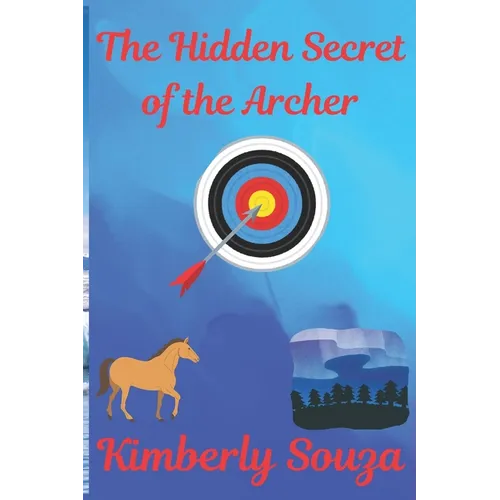 The Hidden Secret of the Archer - Paperback