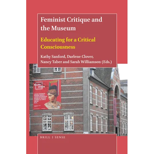 Feminist Critique and the Museum: Educating for a Critical Consciousness - Paperback