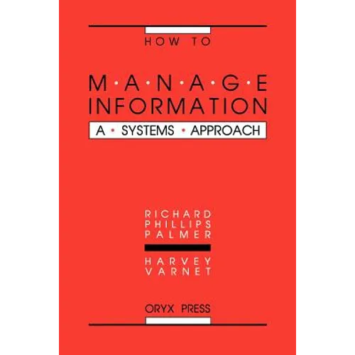 How to Manage Information: A Systems Approach - Paperback