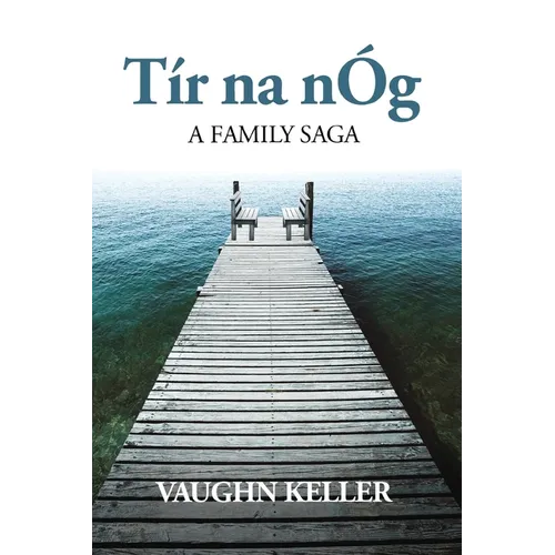 Tír na nÓg: A Family Saga - Paperback
