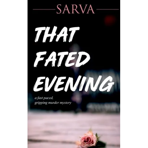 That Fated Evening: A Fast Paced, Gripping Murder Mystery - Paperback