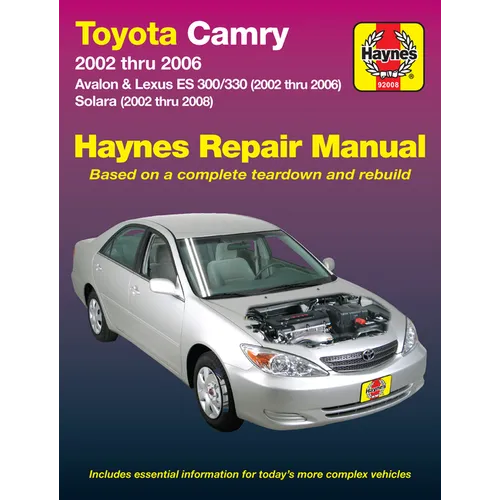 Toyota Camry, Avalon, Lexus Es 300 & 330 2002 Thru 2006 & Toyota Solara 2002 Thru 2008 Haynes Repair Manual: 2002 Thru 2006 - Avalon & Lexus Es 300/33 - Paperback