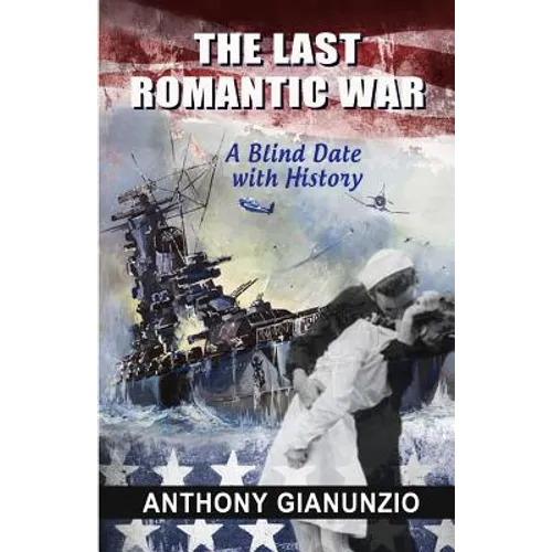 The Last Romantic War: A Blind Date with History - Paperback