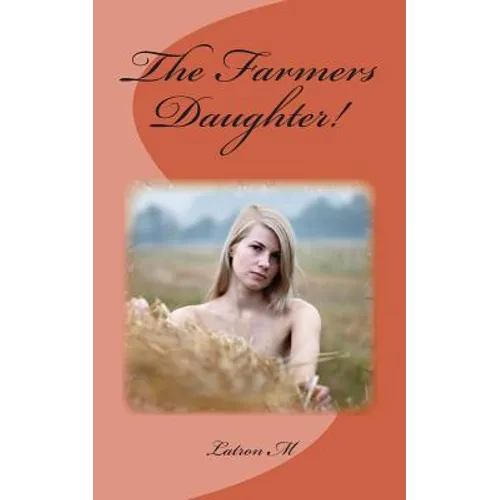 The Farmers Daughter! - Paperback