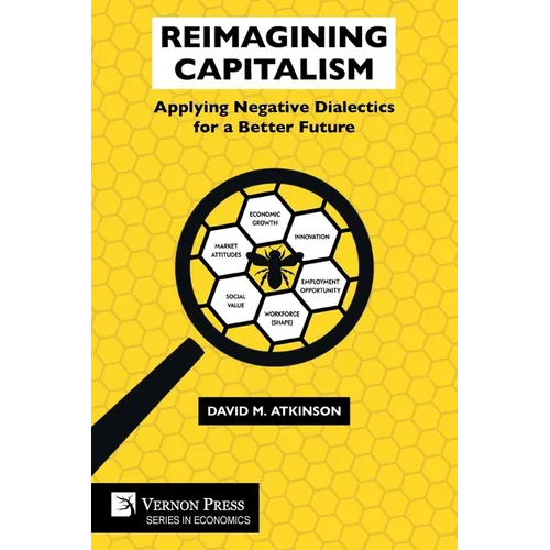 Reimagining Capitalism: Applying Negative Dialectics for a Better Future