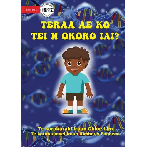What Makes You Unique - Teraa ae ko tei n okoro iai? (Te Kiribati) - Paperback