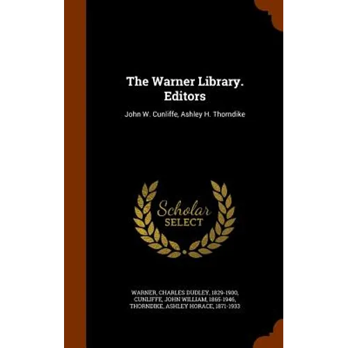 The Warner Library. Editors: John W. Cunliffe, Ashley H. Thorndike - Hardcover