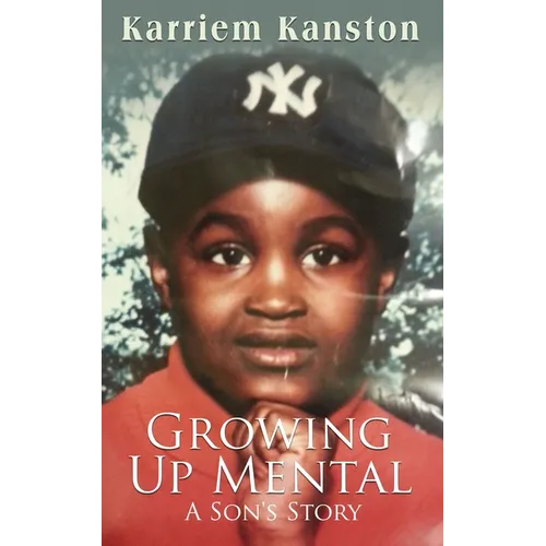 Growing Up Mental: A Son's Story - Paperback