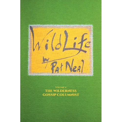 WildLife: Volume 4: The Wilderness Gossip Columnist - Paperback