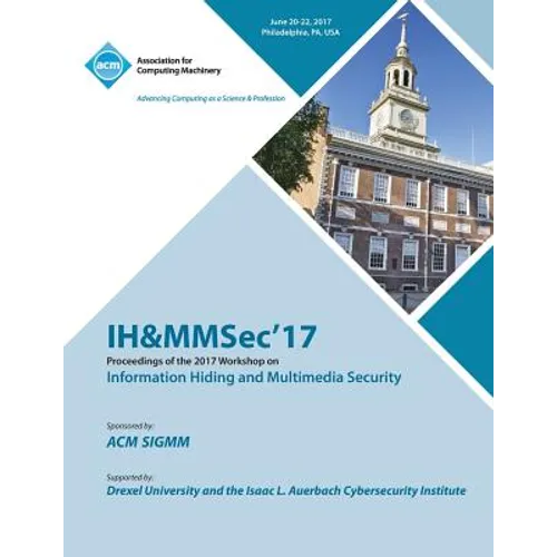 IH&MMSec '17: ACM Information Hiding and Multimedia Security Workshop