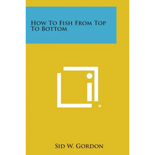 How to Fish from Top to Bottom - Paperback