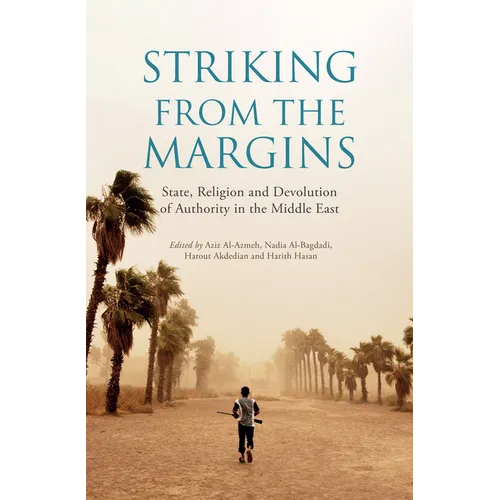 Striking from the Margins: State, Religion and Devolution of Authority in the Middle East - Paperback