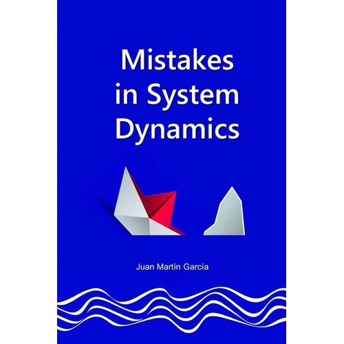 Common mistakes in System Dynamics: Manual to create simulation models for business dynamics, environment and social sciences.