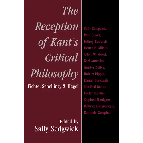 The Reception of Kant's Critical Philosophy: Fichte, Schelling, and Hegel - Paperback