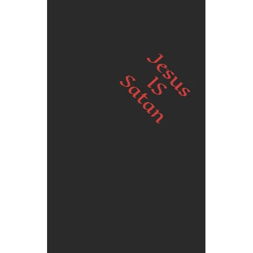 Jesus is Satan - Paperback