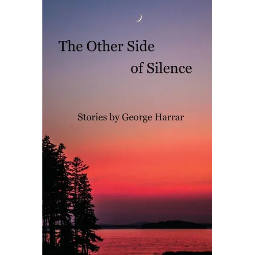 The Other Side of Silence Stories by George Harrar - Paperback