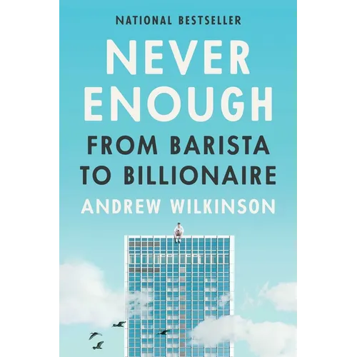 Never Enough: From Barista to Billionaire - Hardcover