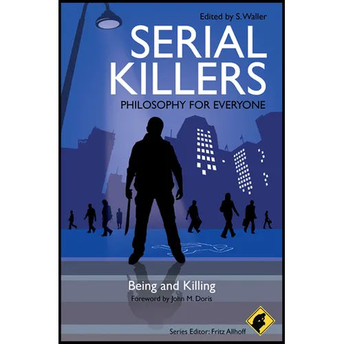 Serial Killers - Philosophy for Everyone: Being and Killing - Paperback