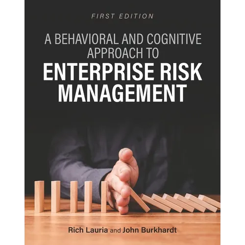 A Behavioral and Cognitive Approach to Enterprise Risk Management - Paperback