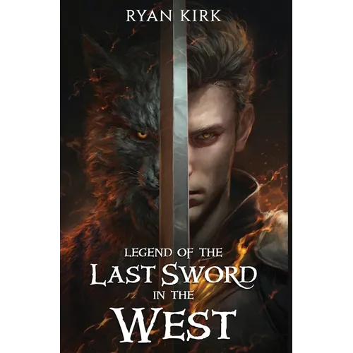 Legend of the Last Sword in the West - Hardcover