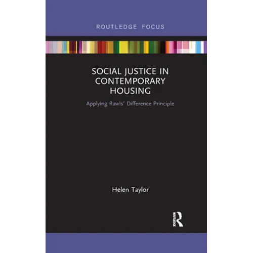 Social Justice in Contemporary Housing: Applying Rawls' Difference Principle - Paperback