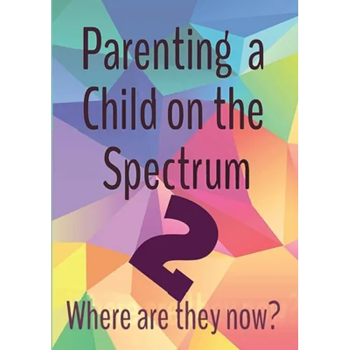Parenting a Child on the Spectrum 2 - Paperback