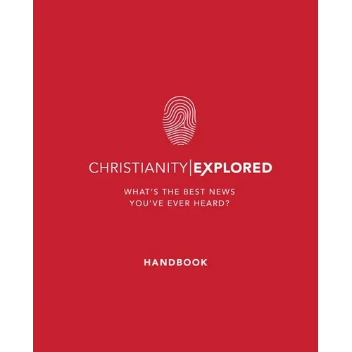 Christianity Explored Handbook (5th Edition): What's the Best News You've Ever Heard? - Paperback