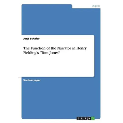 The Function of the Narrator in Henry Fielding's 