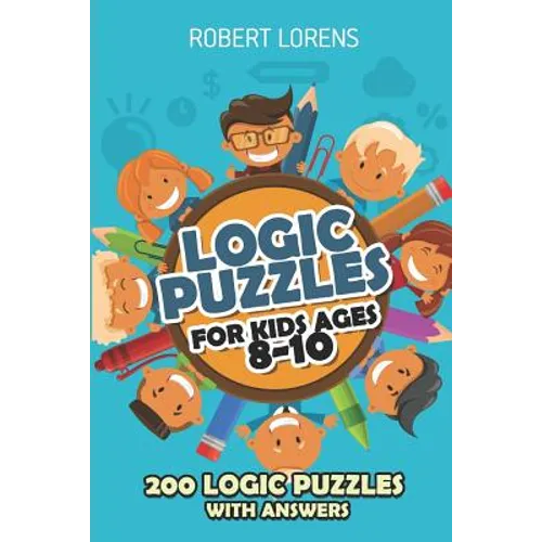 Logic Puzzles For Kids Ages 8 - 10: Arrows Puzzles - 200 Logic Puzzles with Answers