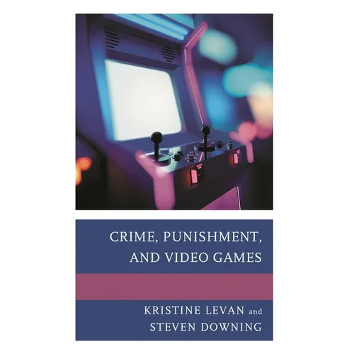 Crime, Punishment, and Video Games - Paperback