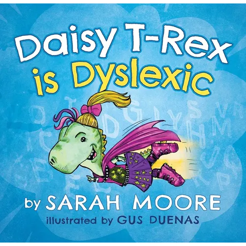 Daisy T-Rex Is Dyslexic - Paperback