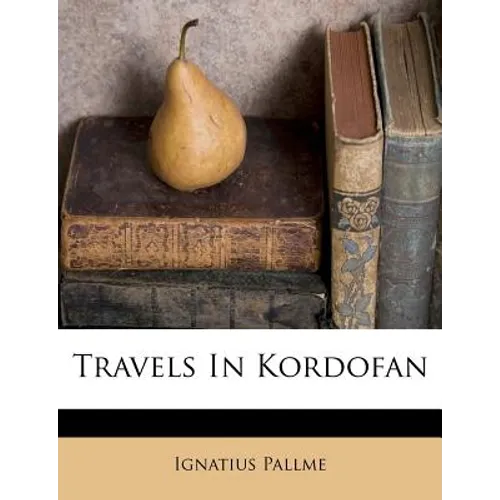 Travels in Kordofan - Paperback
