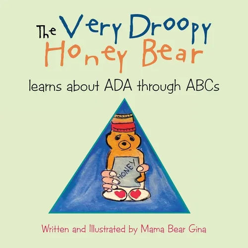The Very Droopy Honey Bear: learns about ADA through ABCs - Paperback