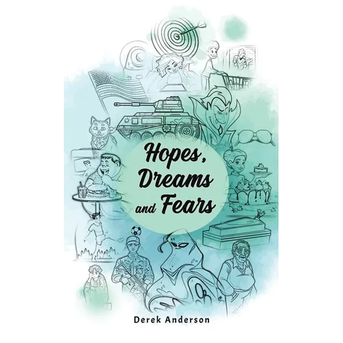 Hopes, Dreams and Fears