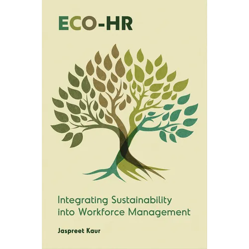 Eco-HR: Integrating Sustainability Into Workforce Management - Hardcover