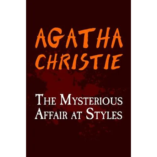 The Mysterious Affair at Styles: Original and Unabridged - Paperback