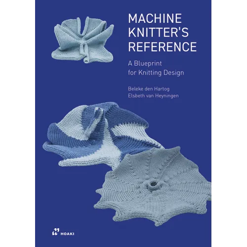 Machine Knitter's Reference: A Blueprint for Improving You Knitting - Paperback
