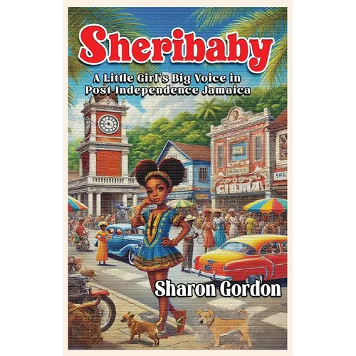 Sheribaby: A Little Girl's Big Voice in Post-Independence Jamaica