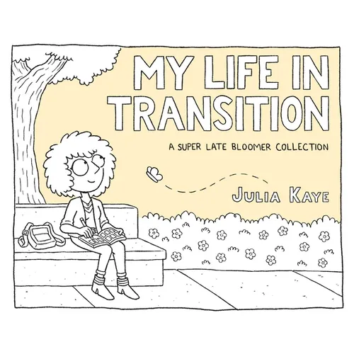 My Life in Transition: A Super Late Bloomer Collection - Paperback