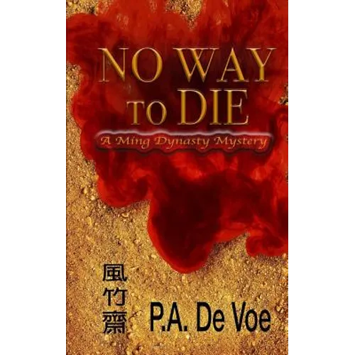 No Way to Die: A Ming Dynasty Mystery - Paperback